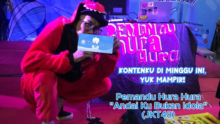 Pemandu Hura Hura "Andai Ku Bukan idola"