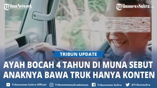 Ayah Bocah 4 Tahun di Desa Oelongko Muna Sultra Sebut Anaknya Bawa Truk Hanya Konten