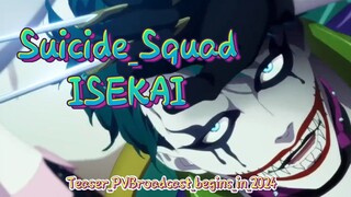 Suicide_Squad_ISEKAI_-_Teaser_PVBroadcast_begins_in_2024