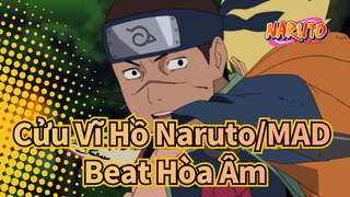 [Cửu Vĩ Hồ Naruto/MAD] Beat Hòa Âm