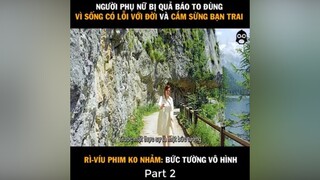 Review phim bức tường vô hình Part2 reviewphimhay ongbatreviewphim