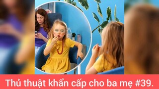 Mẹo khẩn cấp cho ba mẹ p39