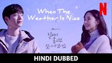 When The Weather Is Nice S01 E04 Korean Drama In Hindi & Urdu Dubbed (Slowly Falling Love)