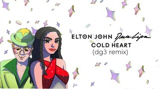 Elton John & Dua Lipa - Cold Heart (dg3 remix)