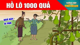 HỒ LÔ 1000 QUẢ - Thông Điệp Thời Gian - Phim Hoạt Hình - Truyện Cổ Tích - Khoảnh Khắc Kỳ Diệu