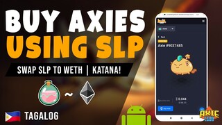 [Android] Paano bumili ng AXIES gamit ang SLP | Katana The Ronin DEX: Swap SLP to WETH