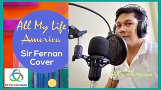 ALL MY LIFE - America / Sir Fernan Cover
