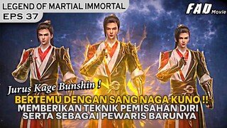 MEMBUAT KESEPAKATAN DENGAN SANG NAGA KUNO, SEBAGIA PEWARIS BARUNYA !! - ALUR LEGEND OF XIANWU EPS 37