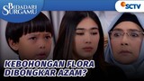 SKAK! Kebohongan Flora Dibongkar | Bidadari Surgamu - Episode 379