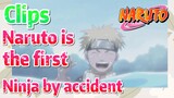 [NARUTO]  Clips |  Naruto is the first Ninja by accident
