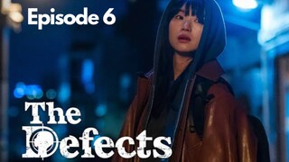 The Defects Episode 6 - Subtitle Bahasa Indonesia