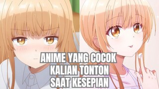 ANIME YANG COCOK SAAT KESEPIAN