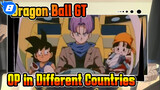 Dragon Ball GT: Opening Song in Different Countries_H8