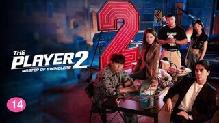 The Player 2: Master of Swindlers| Tagalog Dubbed| Episode 14