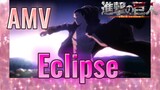 [Đại Chiến Titan] AMV | Eclipse