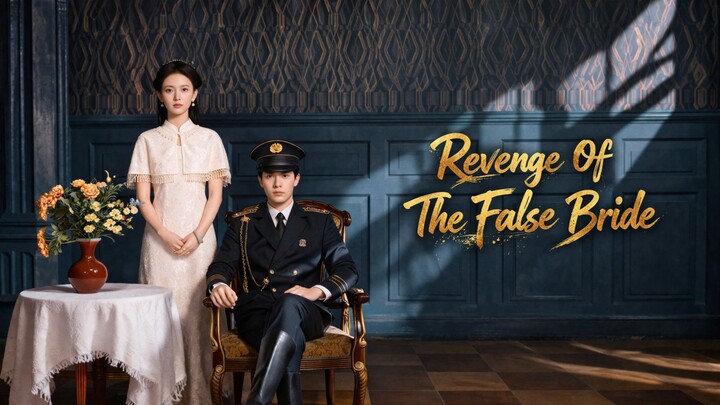 Revenge Of The False Bride 4-6
