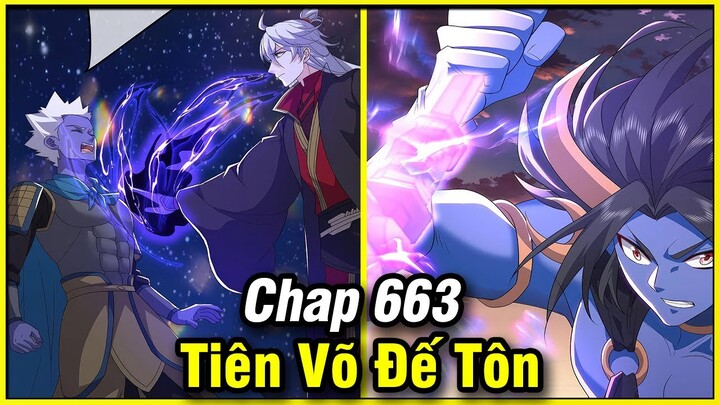 Tiên Võ Đế Tôn Chap 663 | Review Phim Truyện Tranh Hay | Lệ Phi Vũ