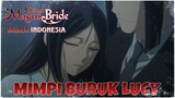 [FANDUB INDO] Mimpi Buruk Lucy (The Ancient Magus Bride Season 2 Episode 9)