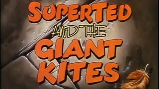 SuperTed Episode 04 SuperTed and the Giant Kites