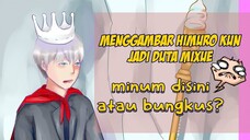 Menggambar Himuro kun jadi DUTA M1Xue!!!!!