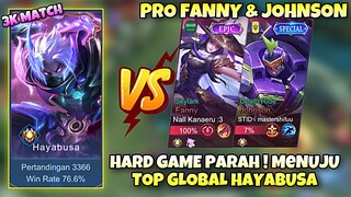 HARDGAME PARAH ! KETEMU PRO FANNY & JOHNSON RASA MAP HACK ! Stenly Menuju Top Global Hayabusa !