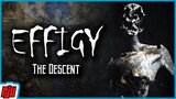 EFFIGY The Descent | Stalked By Statues | Indie Horror Game