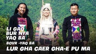 เพลงใหม่อ่าข่า2022 - [ Lur Ghaq Caer Gha-e Pu Ma ] Li Gaq - Bur Nya - Yaq Ba - NEW AKHA SONG