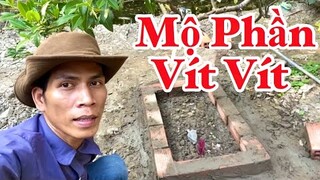 Xây Nhà Lần Cuối Cho Vít Vít, Mộ Phần Chưa Hoàn Tất