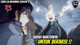 Waktunya untuk BERAKSI ‼️ tsuki ga michibiku isekai douchuu season 2