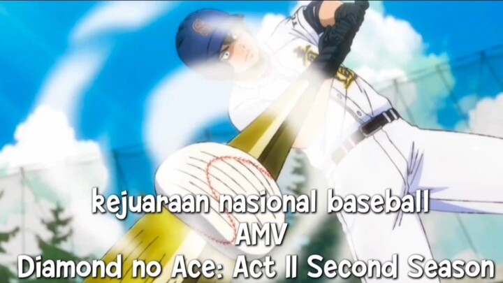 kejuaraan nasional baseball AMV  Ace of the Diamond Act II Second Season