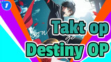 [Takt op.Destiny] OP (Tidak ada Keterangan / Ver. Lengkap)_1