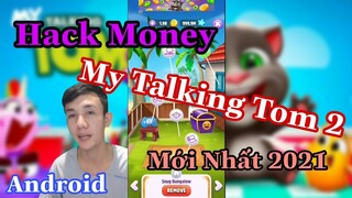 Hack Money My Talking Tom 2 Mới Nhất 2021 | Hack tiền mèo tom cho android