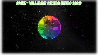 Spice  -  Villamor Gelera (Intro 2020)