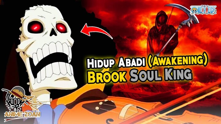 AWAKENING BROOK ABADI ? KISAH MASA LALU DAN SEBERAPA KUAT BROOK - One Piece 1008+