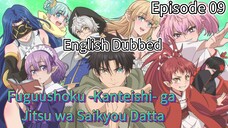 Fuguushoku -Kanteishi- ga Jitsu wa Saikyou Datta Episode 9 (dub)