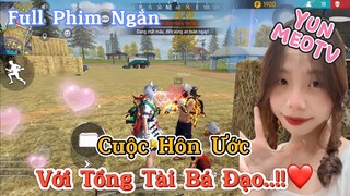 Full Phim Ngôn Tình FreeFire | “Cuộc Hôn Ước Với Tổng Tài Bá Đạo” | YunMeo TV