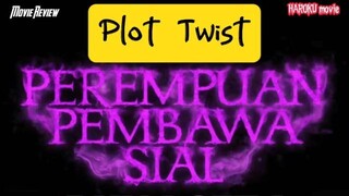 Plot Twist film perempuan pembawa sial