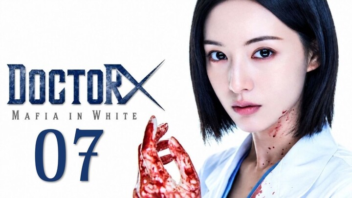DOCTOR X Mafia in White - Episode 7 [Eng Sub]