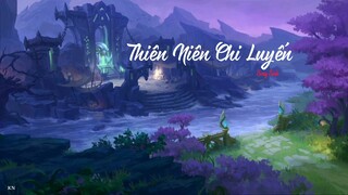 [Lyric+Pinyin]Thiên Niên Chi Luyến / 千年之恋 (Lưu Ly Mỹ Nhân Sát OST) - Song Sênh