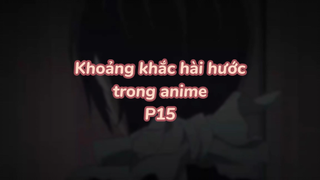 Khoảng khắc hài hước trong anime P15| #anime #animefunny