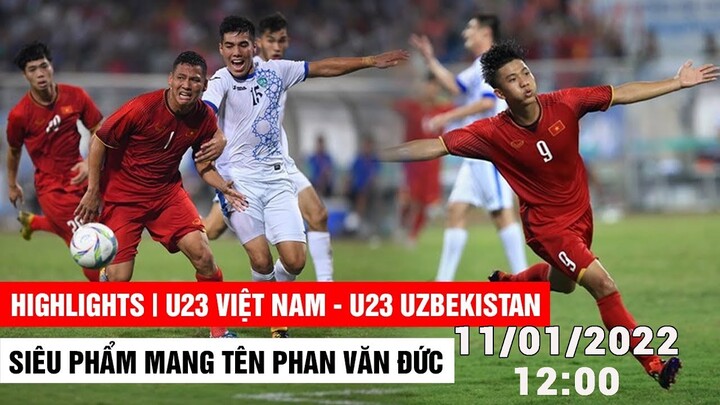 Highlight | U23 Việt Nam - U23 Uzbekistan | Thi Đấu Qủa Cảm U23 VN Cháy Hết Mình Vì Màu Cờ Sắc Áo