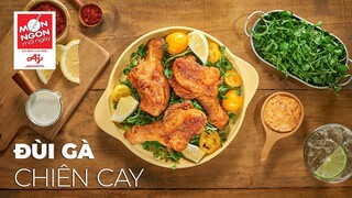 Cách làm ĐÙI GÀ CHIÊN CAY say mê đầu lưỡi | MÓN NGON MỖI NGÀY