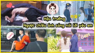 [BTS 1] Tổng hợp hậu trường Ngược chiều ánh sáng, nói lời yêu em | Lệ Đằng - Nguyễn Niệm Sơ