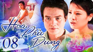 PHIM BỘ VIỆT NAM 2023 | HOA PHÙ DUNG - Tập 8 | PHIM TÂM LÝ XÃ HỘI VIỆT NAM 2023 | PHIM VIỆT GIỜ VÀNG