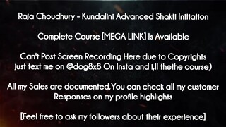 Raja Choudhury  course - Kundalini Advanced Shakti Initiation download