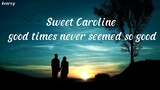 Sweet Caroline-Neil Diamond (lyrics)