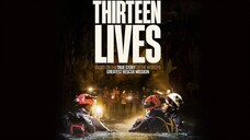 Thirteen Lives. (2022)