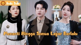 【Indo Sub】Dia bilang mencintaiku, tapi menikah dengan pria lain...