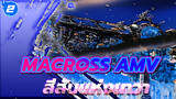 MACROSS แฟลชแบ็ค 2012 พาร์ทจบ
สีสันแห่งเทวา + ED Chorus AI 4K 
Macross คอลเลคชั่น_2