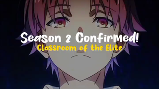Finally Season 2 classroom of the elite setelah berabad abad🗿